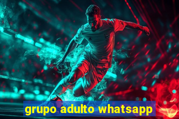 grupo adulto whatsapp